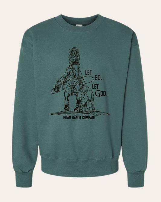 Let Go. Let God. Crewneck - Teal